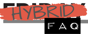 Frequently Asked Questions about Hybrid